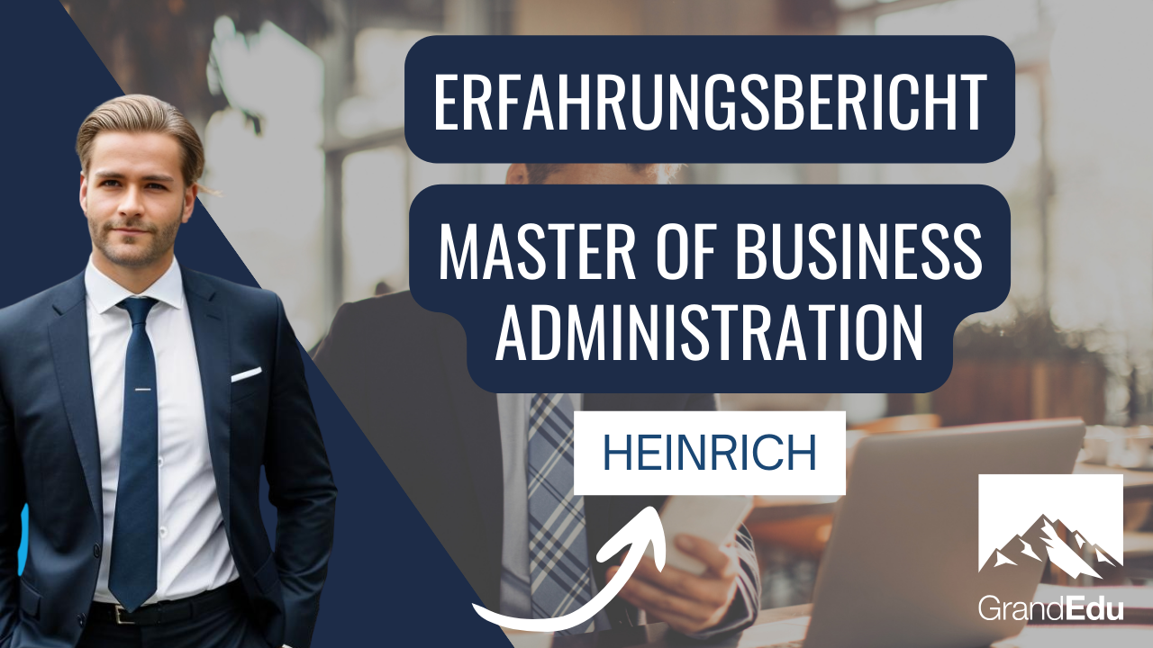 Erfahrungsbericht von Heinrich zum Master of Business Administration (MBA) | GrandEdu GmbH